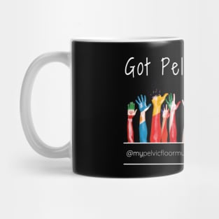 Got Pelvic Health? Mug